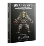 Warhammer The Horus Heresy - Liber Auxilia: Solar Auxilia Army Book