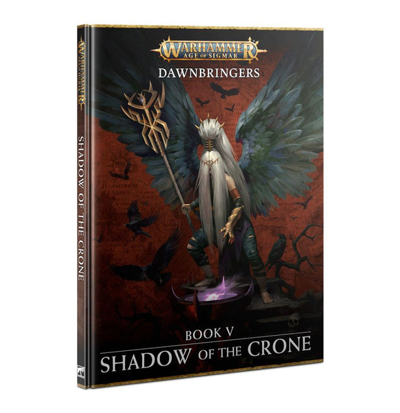 Warhammer Age of Sigmar - Dawnbringers: Book V – Shadow of the Crone