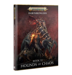 Warhammer Age of Sigmar - Dawnbringers: Book VI – Hounds of Chaos