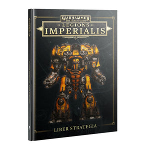 Warhammer: The Horus Heresy – Legions Imperialis: Liber Strategia