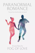 Paranormal Romance: Fog of Love Exp.