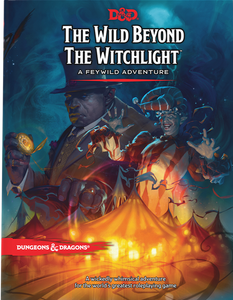 Dungeons & Dragons 5th Ed. The Wild Beyond the Witchlight