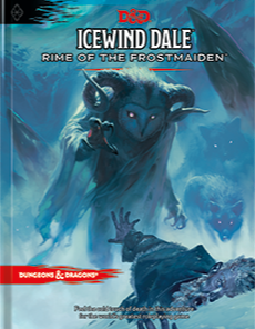 Dungeons & Dragons 5th Ed. Icewind Dale - Rime of the Frostmaiden
