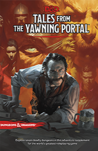 Dungeons & Dragons 5th Ed. Tales From The Yawning Portal